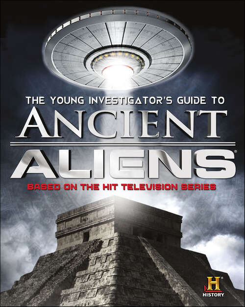 Book cover of The Young Investigator's Guide to Ancient Aliens