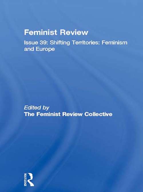 Book cover of Feminist Review: Issue 39: Shifting Territories: Feminism and Europe