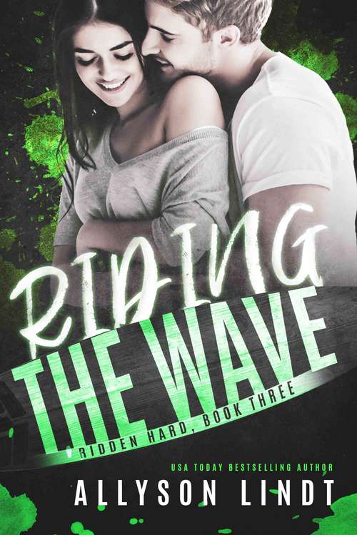 Book cover of Riding the Wave: A Best Friend's Little Sister Romance (Ridden Hard #3)
