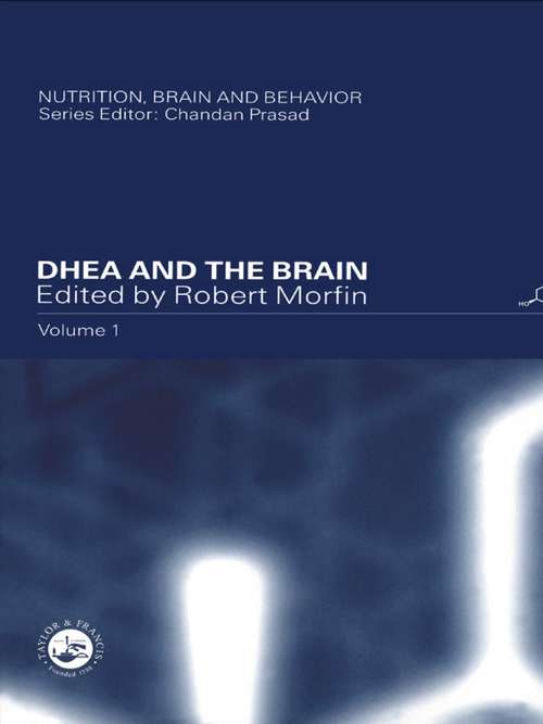 Book cover of DHEA and the Brain (Nutrition, Brain And Behavior Ser.: Vol. 1)