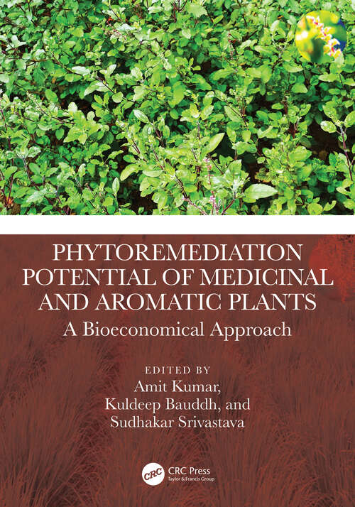 Book cover of Phytoremediation Potential of Medicinal and Aromatic Plants: A Bioeconomical Approach