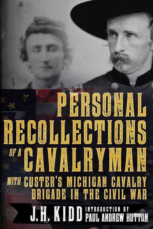 Book cover of Personal Recollections of a Cavalryman with Custer's Michigan Cavalry Brigade in the Civil War: With Custer's Michigan Cavalry Brigade In The Civil War (1908)