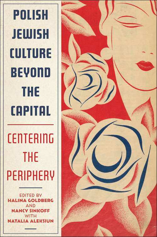 Book cover of Polish Jewish Culture Beyond the Capital: Centering the Periphery