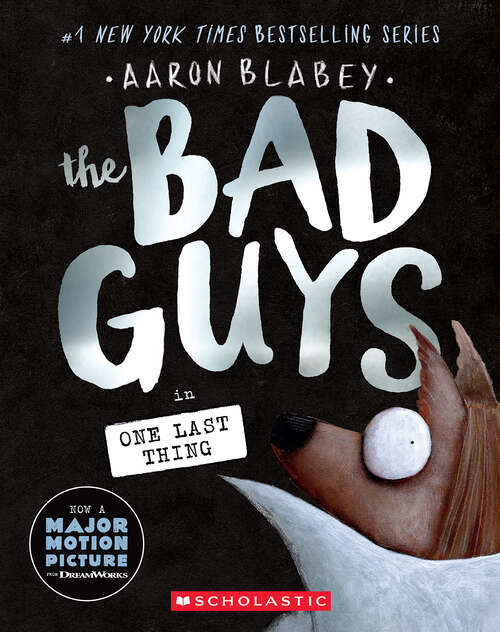 Book cover of The Bad Guys in One Last Thing (The Bad Guys)