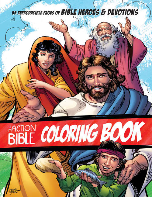 Book cover of The Action Bible Coloring Book: 55 Reproducible Pages of Bible Heroes and Devotions (Action Bible Series)