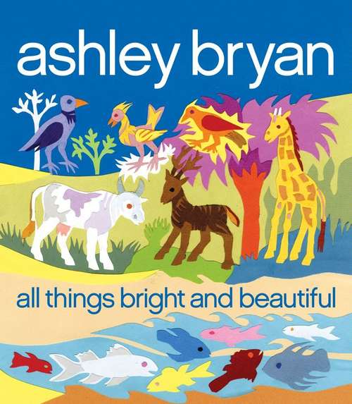 Book cover of All Things Bright and Beautiful