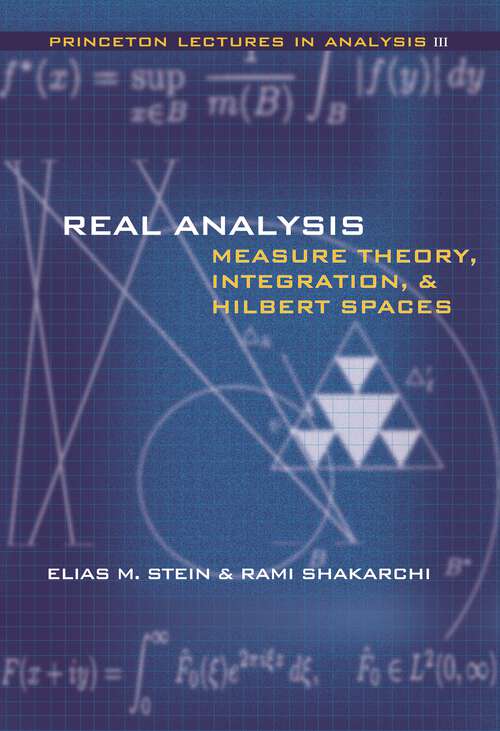 Book cover of Real Analysis: Measure Theory, Integration, and Hilbert Spaces