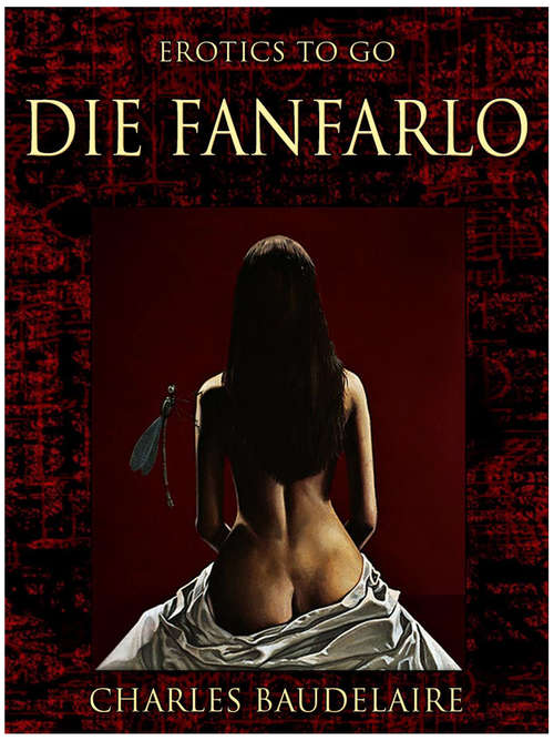 Book cover of Die Fanfarlo: Revised Edition Of Original Version (Erotics To Go)