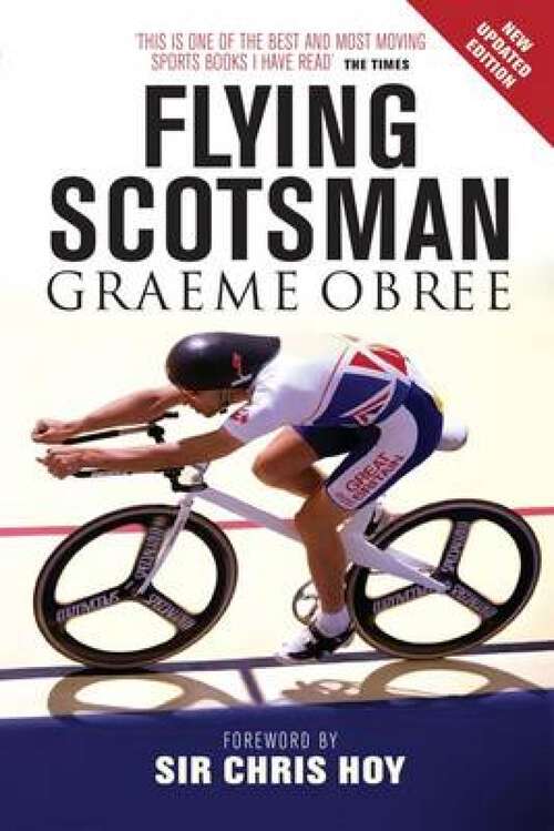Book cover of Flying Scotsman: The Graeme Obree Story (Updated) (Velo Press Ser.)