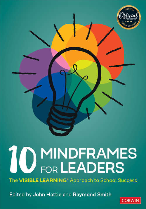 Book cover of 10 Mindframes for Leaders: The Visible Learning Approach to School Success