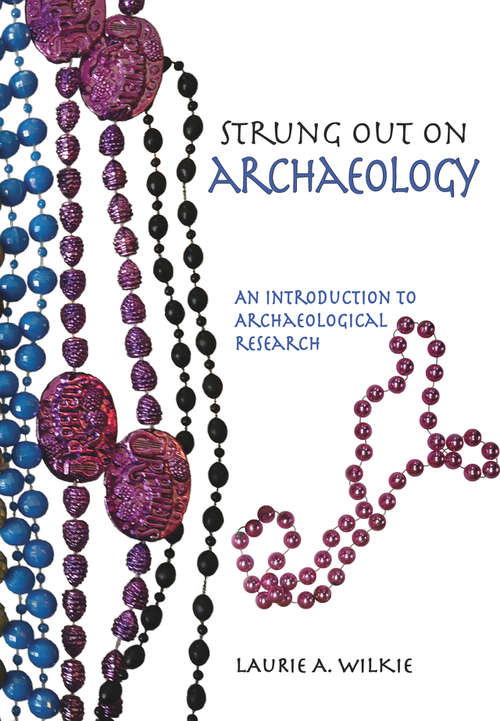 Book cover of Strung Out on Archaeology: An Introduction to Archaeological Research