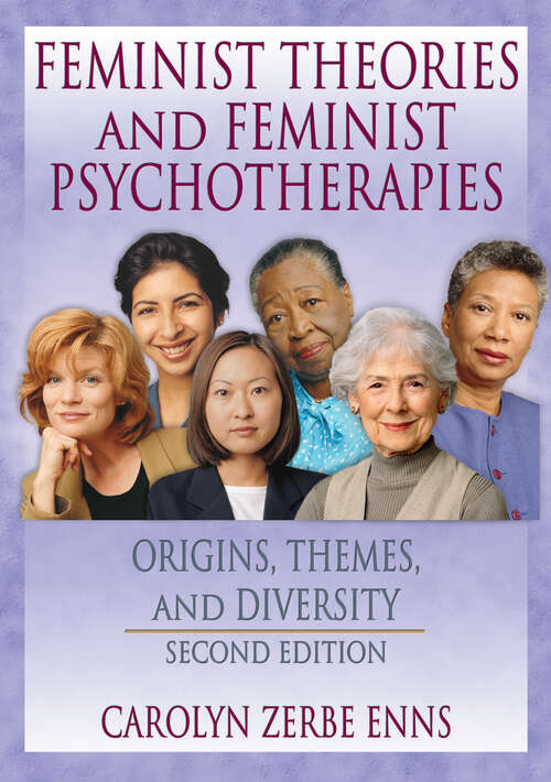 Book cover of Feminist Theories and Feminist Psychotherapies: Origins, Themes, and Diversity, Second Edition