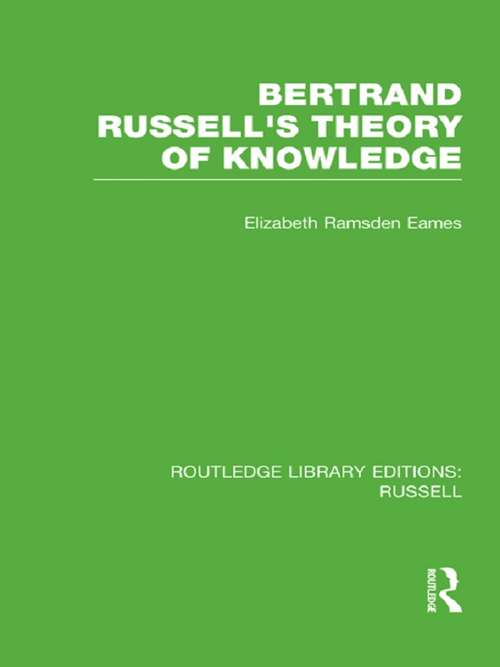 Book cover of Bertrand Russell's Theory of Knowledge (Routledge Library Editions: Russell)