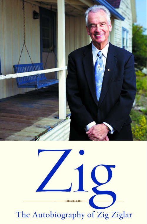 Book cover of Zig: The Autiobiography of Zig Ziglar