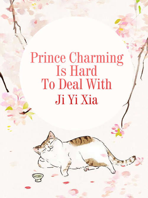 Book cover of Prince Charming Is Hard To Deal With: Volume 1 (Volume 1 #1)