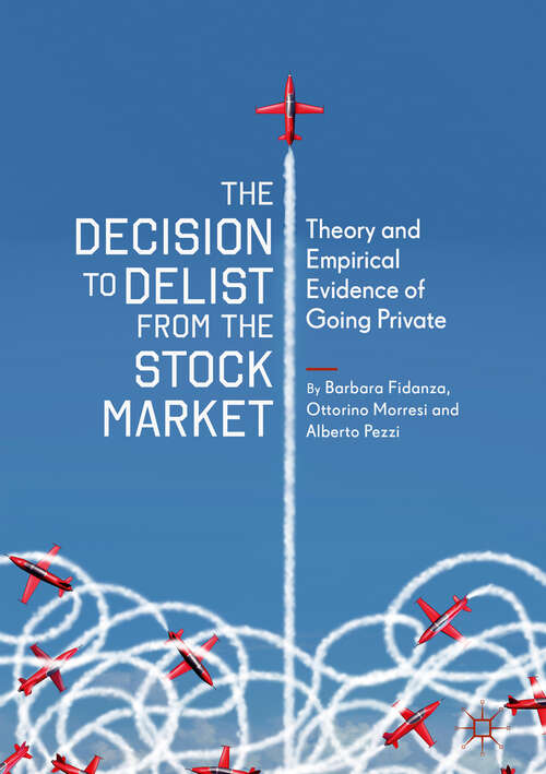 Book cover of The Decision to Delist from the Stock Market: Theory and Empirical Evidence of Going Private