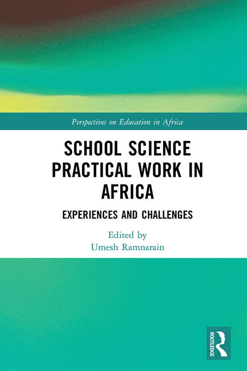 Book cover of School Science Practical Work in Africa: Experiences and Challenges (Perspectives on Education in Africa)