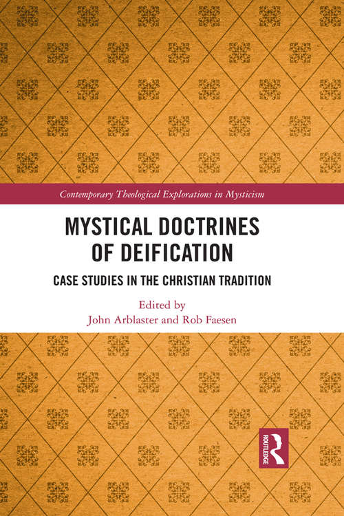 Book cover of Mystical Doctrines of Deification: Case Studies in the Christian Tradition (Contemporary Theological Explorations in Mysticism)