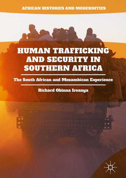 Book cover of Human Trafficking and Security in Southern Africa: The South African and Mozambican Experience (1st ed. 2018) (African Histories and Modernities)