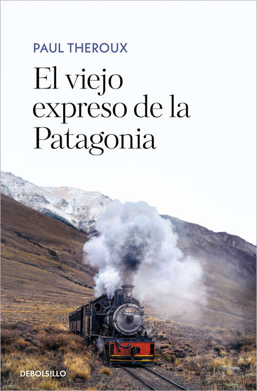 Book cover of El viejo expreso de la Patagonia
