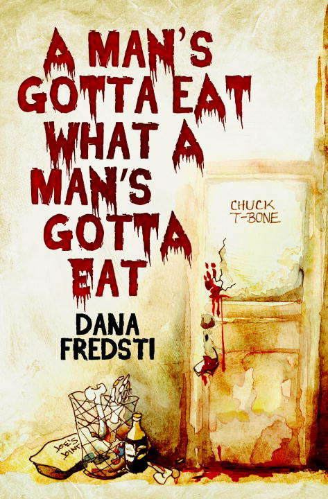 Book cover of A Man's Gotta Eat What a Man's Gotta Eat (EBK)