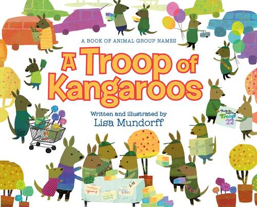 Book cover of A Troop of Kangaroos: A Book of Animal Group Names