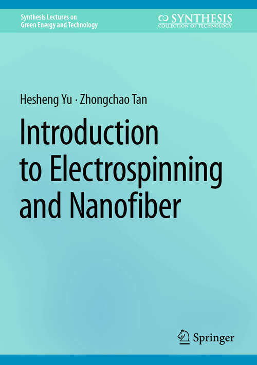 Book cover of Introduction to Electrospinning and Nanofiber (Synthesis Lectures on Green Energy and Technology)