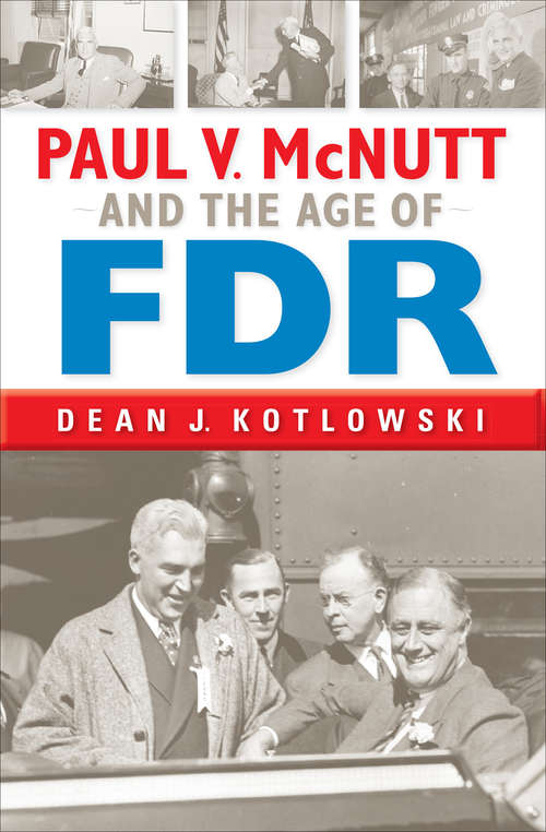 Book cover of Paul V. McNutt and the age of FDR (Encounters)