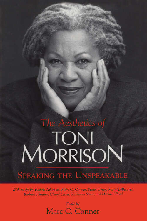 Book cover of The Aesthetics of Toni Morrison: Speaking the Unspeakable (EPUB Single)