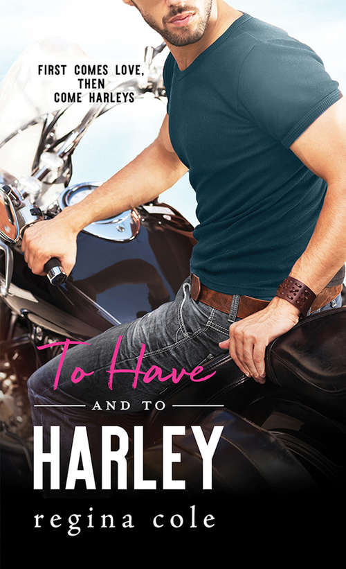 Book cover of To Have and to Harley (Bikers & Brides #1)