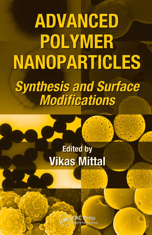 Book cover of Advanced Polymer Nanoparticles: Synthesis and Surface Modifications