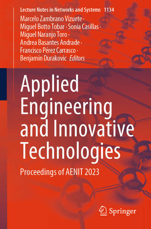 Book cover of Applied Engineering and Innovative Technologies: Proceedings of AENIT 2023 (Lecture Notes in Networks and Systems #1134)