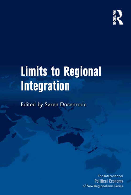Book cover of Limits to Regional Integration (The International Political Economy of New Regionalisms Series)