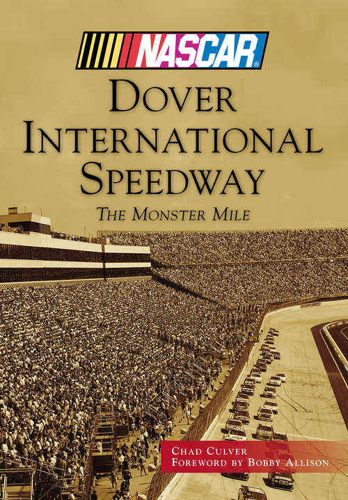 Book cover of Dover International Speedway: The Monster Mile