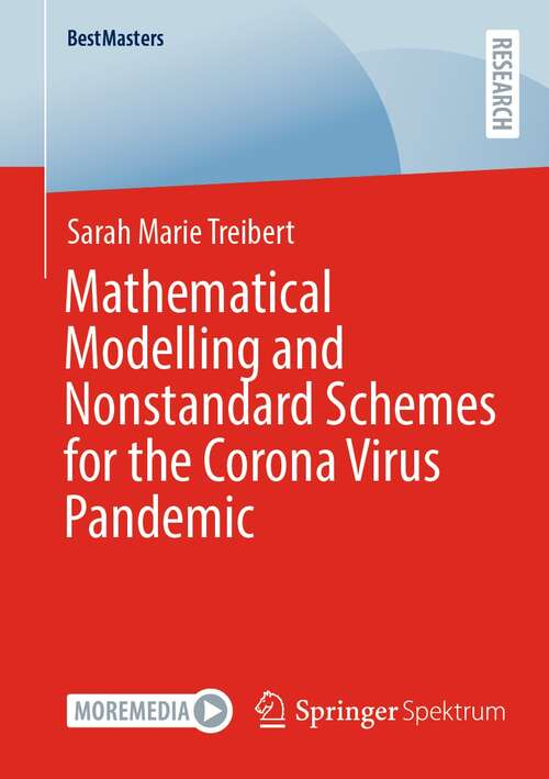 Book cover of Mathematical Modelling and Nonstandard Schemes for the Corona Virus Pandemic (1st ed. 2021) (BestMasters)