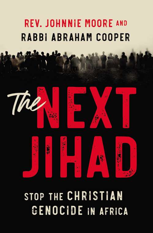 Book cover of The Next Jihad: Stop the Christian Genocide in Africa