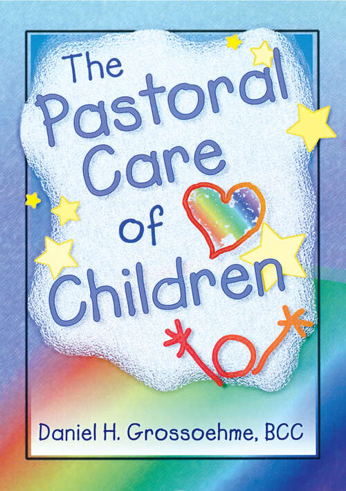 Book cover of The Pastoral Care of Children