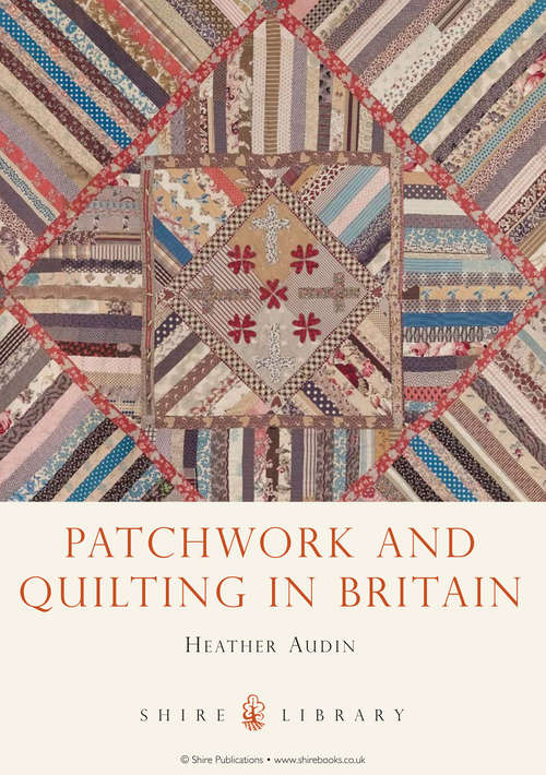 Book cover of Patchwork and Quilting in Britain