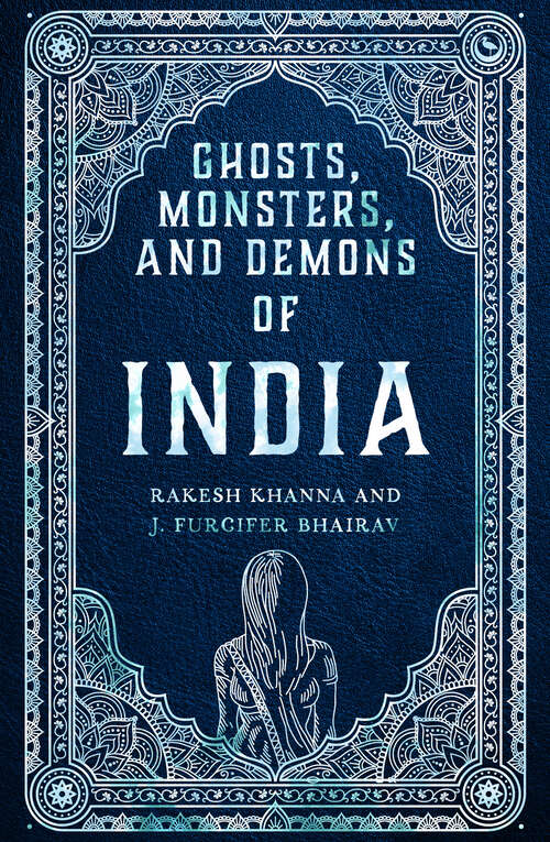 Book cover of Ghosts, Monsters and Demons of India