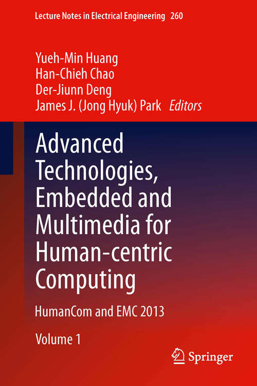 Book cover of Advanced Technologies, Embedded and Multimedia for Human-centric Computing: HumanCom and EMC 2013 (Lecture Notes in Electrical Engineering #260)