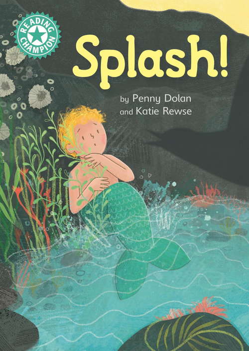 Book cover of Splash!: Independent Reading Turquoise 7 (Reading Champion #689)