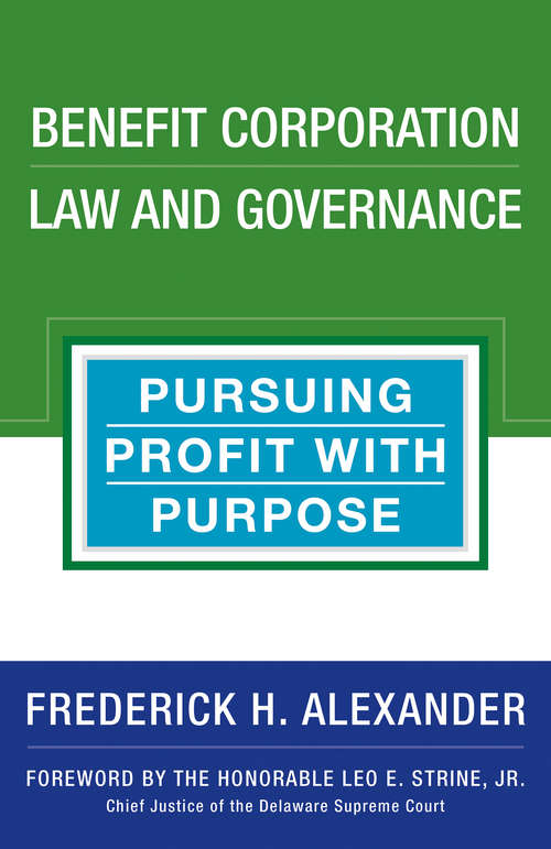 Book cover of Benefit Corporation Law and Governance: Pursuing Profit with Purpose