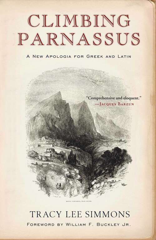 Book cover of Climbing Parnassus: A New Apologia for Greek and Latin