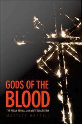 Book cover of Gods of the Blood: The Pagan Revival and White Separatism