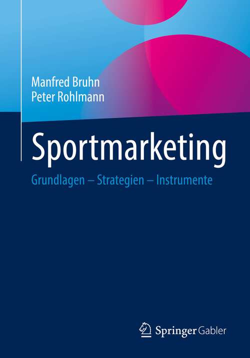 Book cover of Sportmarketing: Grundlagen – Strategien – Instrumente (1. Aufl. 2022)