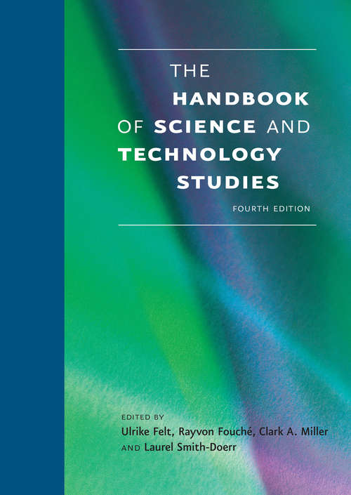 Book cover of The Handbook of Science and Technology Studies, fourth edition (4) (The\mit Press Ser.)