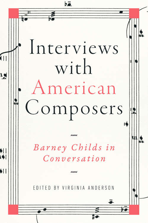 Book cover of Interviews with American Composers: Barney Childs in Conversation (Music in American Life)