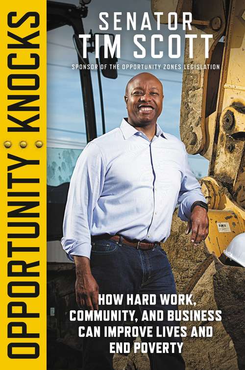 Book cover of Opportunity Knocks: How Hard Work, Community, and Business Can Improve Lives and End Poverty