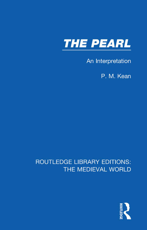 Book cover of The Pearl: An Interpretation (Routledge Library Editions: The Medieval World #26)