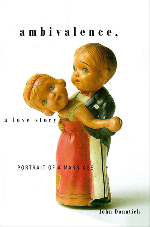 Book cover of Ambivalence, a Love Story: Portrait of a Marriage